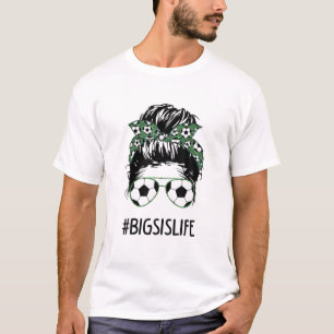 Big Sis Life Soccer Big Sister Messy Bun Sungrace T-Shirt