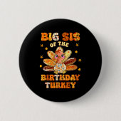 Big Sis Of The Birthday Turkey Bow Family Matching Button (Vorderseite)