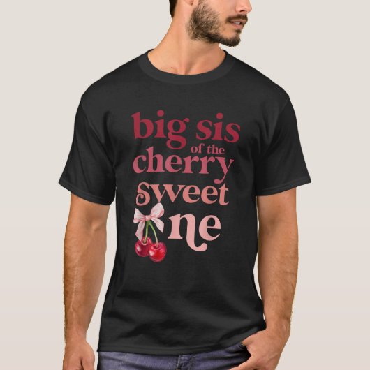 Big Sis of the Cherry Sweet One Coquette First Bir T-Shirt (Vorderseite)