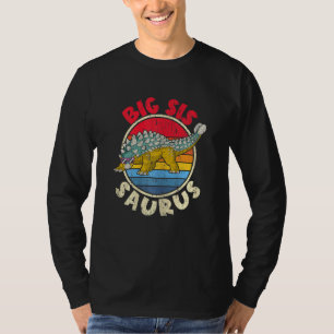 Big Sis Saurus I Ankylosaurus Dinosaur I Family Ma T-Shirt