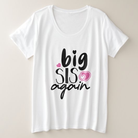 Big Sis Wieder Große Größe T-Shirt (Design vorne)