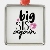 Big Sis Wieder Ornament Aus Metall (Vorne)