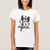 Big Sis Wieder T-Shirt (Vorderseite)