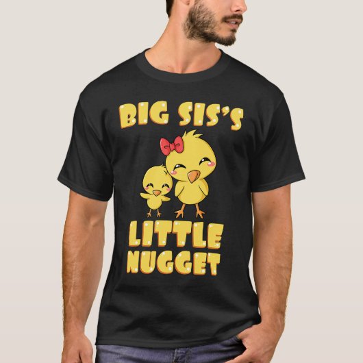 Big Sis's Little Nugget Chicken Lover Sibling Nugg T-Shirt (Vorderseite)