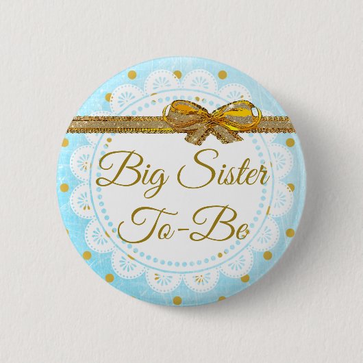 Big Sister Be Baby Shower Blue & Gold Button (Vorderseite)