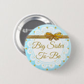 Big Sister Be Baby Shower Blue & Gold Button (Vorne & Hinten)