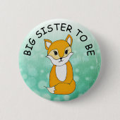 Big Sister be, Baby Shower Button Little Fox (Vorderseite)