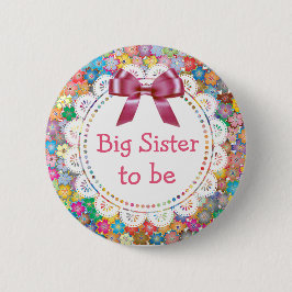 Big Sister be Floral Baby Shower Button