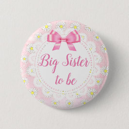 Big Sister be Pink Daisies Baby Shower Button