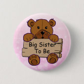 Big Sister be Teddy Bear Baby Dusche Button (Vorderseite)