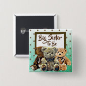 Big Sister be Teddy Bear Baby Shower Button (Vorne & Hinten)