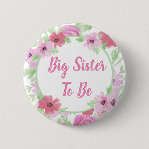 Big Sister Be Watercolor Floral Baby Shower Button