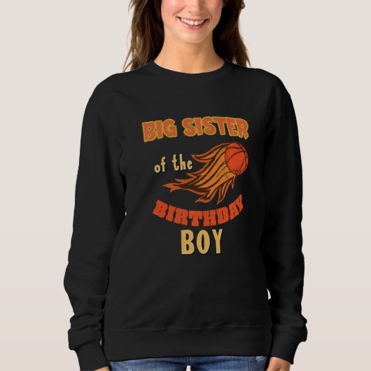 Big Sister Birthday Boy Basketball Thema Matchi Sweatshirt (Vorderseite)