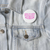 Big Sister Button (Beispiel)