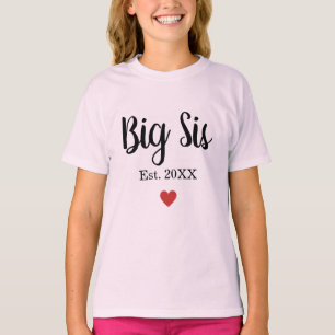Big Sister etabliert Jahr Kleines Herz Custom T-Shirt