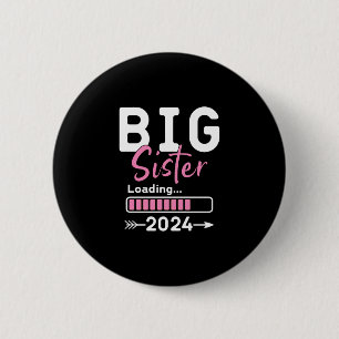 Big Sister Loading 2024 für große Schwester 20 Button
