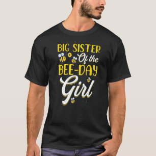 Big Sister Of The Bee Day Girl Family Matching Bir T-Shirt
