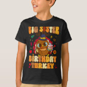 Big Sister Of The Birthday Turkey Family 1st Birth T-Shirt (Vorderseite)
