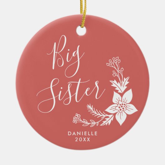Big Sister Personalisierte handgeschriebene Script Keramik Ornament (Vorne)