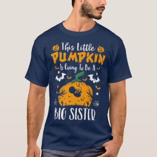 Big Sister Pumpkin Halloween Schwangerschaft Ankün T-Shirt