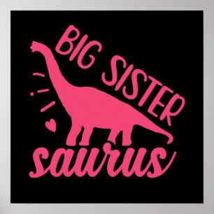 Big Sister Saurus in Pink Poster