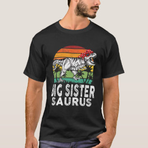 Big Sistersaurus Funny T Rex Dinosaurier Big Siste T-Shirt