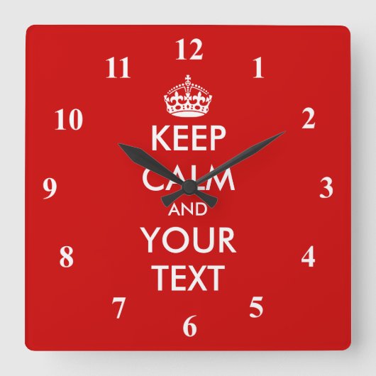 Big Square Keep Calm wall clock Customizable text Quadratische Wanduhr (Vorderseite)