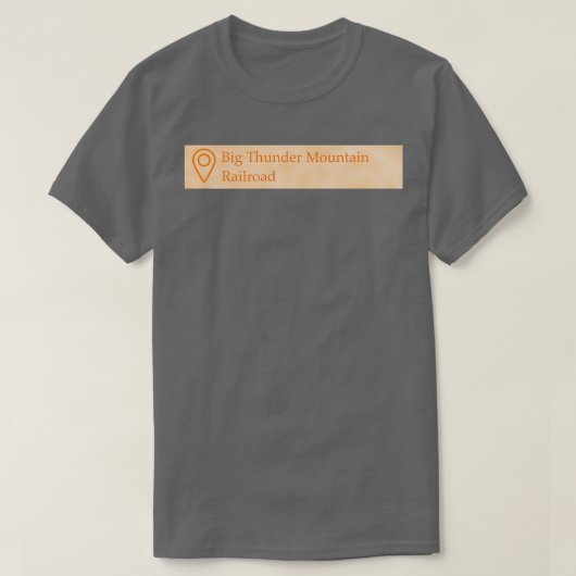 Big Thunder Mountain Bahnstandort T-Shirt (Design vorne)