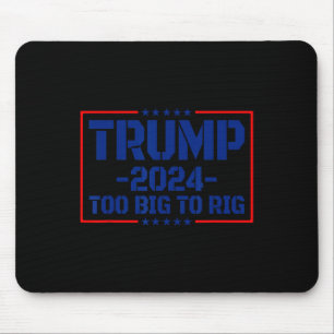 Big to Rig 47 Sprichwort Funny Trump 2024 zu groß, Mousepad
