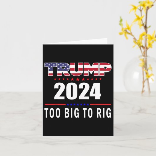 Big to Rig Sprichwort Trump 2024 Funny Trump Zitat Karte (Gelbe Blume)