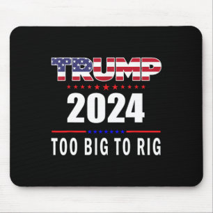 Big to Rig Sprichwort Trump 2024 Funny Trump Zitat Mousepad
