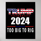 Big to Rig Sprichwort Trump 2024 Funny Trump Zitat Poster (Vorne)
