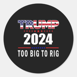 Big to Rig Sprichwort Trump 2024 Funny Trump Zitat Runder Aufkleber
