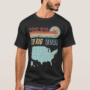 Big to Rig Sprichwort Trump 2024 Funny Trump Zitat T-Shirt