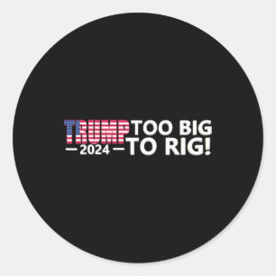 Big to Rig Sprichwort Trump 2024 Wahlen Cool lusti Runder Aufkleber