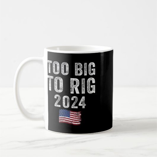 Big to Rig Trump 2024 Funny Sprichwort Männer Frau Kaffeetasse (Links)
