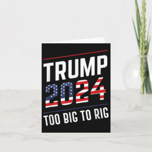 Big to Rig Trump 2024 Karte