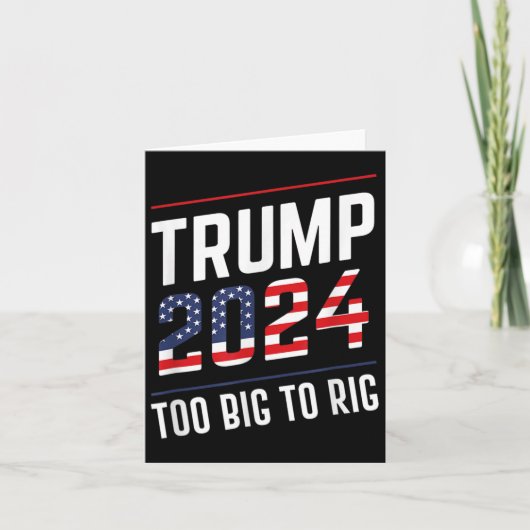 Big to Rig Trump 2024 Karte (Vorderseite)