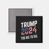 Big to Rig Trump 2024 Magnet (Vorderseite/Rückseite)