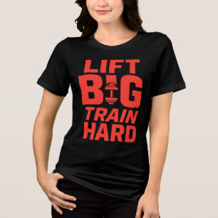 Big Train Hard - Gym Motivation T - Shirt