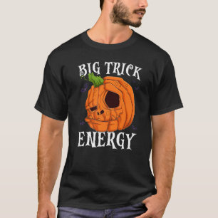 Big Trick Energy Halloween Kostüm geklatscht Pumpk T-Shirt