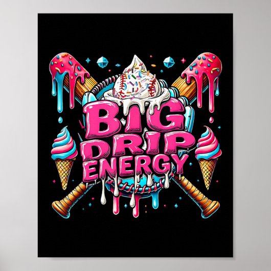 Big Tropfen Energy Baseball Tropfen Eiscreme Sprin Poster (Vorne)