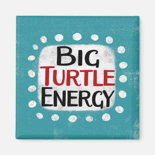 Big Turtle Energy Kühlschrank Magnet (Vorne)