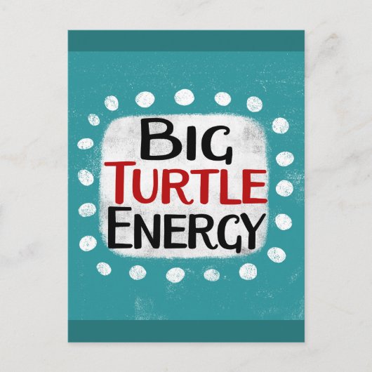 Big Turtle Energy Postcard Postkarte (Vorderseite)