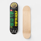 BIG UP YOURSELF Skateboard (Vorderseite)