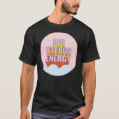 BIG UTERUS ENERGIE (uterus optional) Classic T-Shi T-Shirt (Vorderseite)