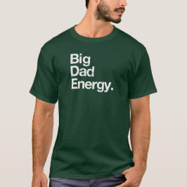 Big Vater Energy T-Shirt