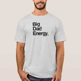 Big Vater Energy T-Shirt