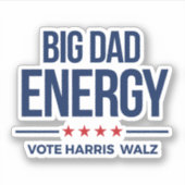 Big Vater Energy Vote Harris Walz Aufkleber (Vorderseite)