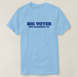 Big Voter™ T - Shirt (Personalisieren Sie es!)